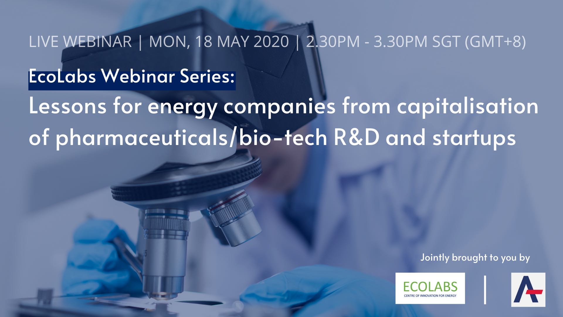 Ecolabs Webinar Series: Lessons for energy companies from capitalisation of pharmaceuticals/bio-tech R&D and startups