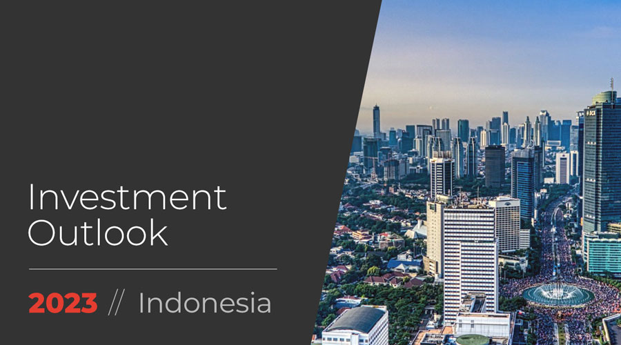 Investment Outlook, Indonesia 2023